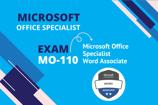 Exam Code Word Exam MO-110: Microsoft Word (Microsoft 365 Apps)